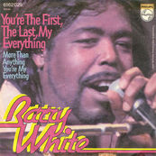 BARRY WHITE - You're the first the last my everything