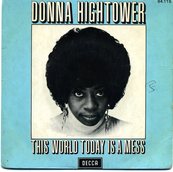 Nostalgie-DONNA HIGHTOWER-THIS WORLD TODAY IS A MESS