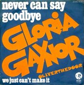 Nostalgie-GLORIA GAYNOR-NEVER CAN SAY GOODBYE