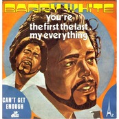 Nostalgie-BARRY WHITE-YOU'RE THE FIRST, THE LAST, MY E