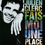 Nostalgie-JULIEN CLERC-FAIS MOI UNE PLACE
