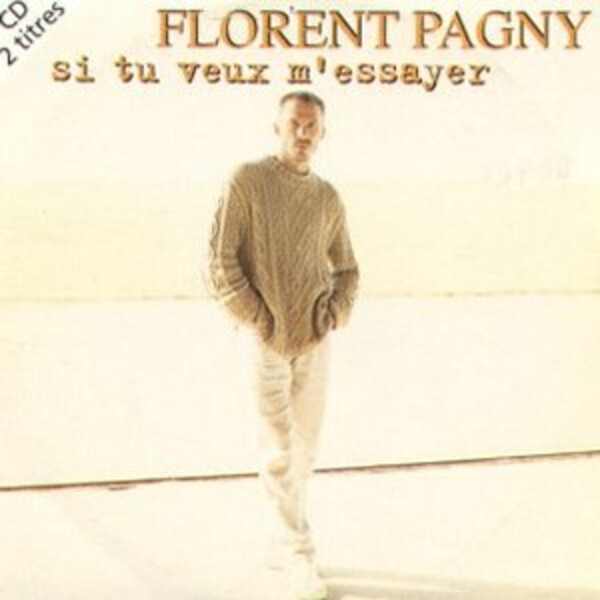 Pochette de « Si Tu Veux M'essayer » de Florent Pagny